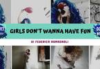 "Girls don't wanna have fun" mostra fotografica di Federica Romagnoli