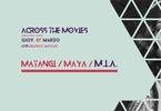Across The Movies #3 MATANGI/MAYA/MIA - live Beatrice Antolini