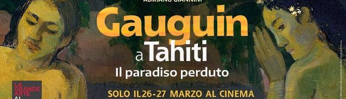 Gauguin a Tahiti - il paradiso perduto