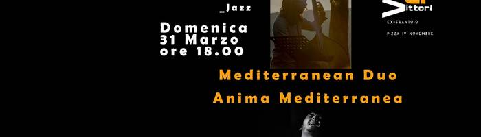 Mediterranean duo_ Anima Mediterranea // dARTE S'erra jazz 2019