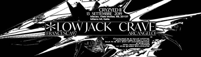 Cryzyed #2 w/ Low Jack, Crave