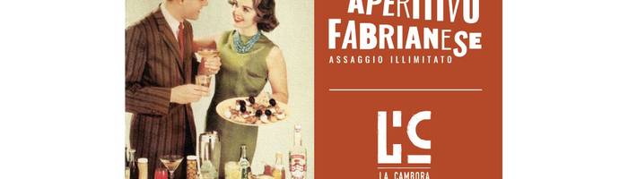 Aperitivo Fabrianese - tutte le domeniche a La Cambora