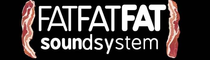 FAT FAT FAT Soundsystem @terminal