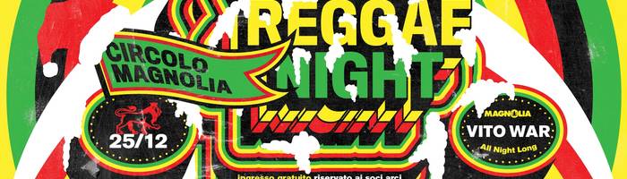 Xmass Reggae Night | Magnolia