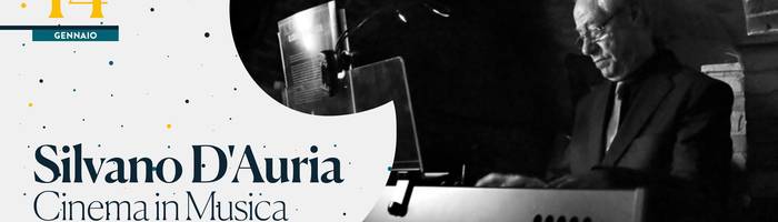 Silvano D'Auria "Cinema in Musica" • 'Na Cosetta