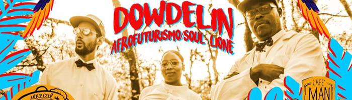 Dowdelin (Afro Futurismo/Soul - Lione) at Man Cave Cafè