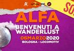 SOLD OUT // Alfa - Benvenuti a Wanderlust at Locomotiv Club