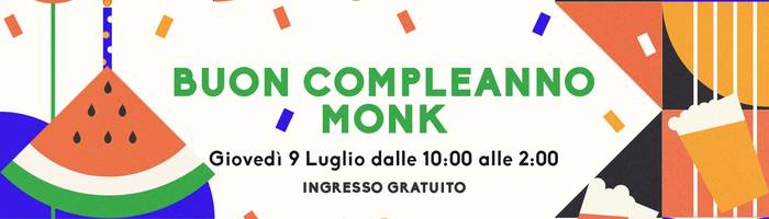 Buon compleanno MONK // powered by Tuborg