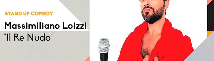 Massimiliano Loizzi in "Il Re Nudo" - Stand up Comedy // MONK Roma
