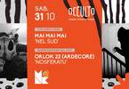 OCCULTO | Mai Mai Mai w/ Orlok 22 live at MONK // Roma