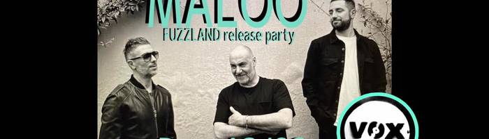 MALOO // FUZZLAND release party