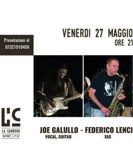 JOE GALULLO & FEDERICO LENCI @LA CAMBORA, 27/05