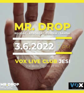 MR. DROP @Vox Live Club Jesi