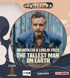 The Tallest Man On Earth ad Ancona | Spilla 2022