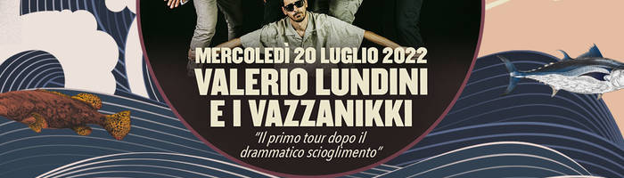 Valerio Lundini & i Vazzanikki | Spilla 2022 