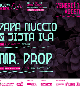 Mixdown Festival - PAPA NUCCIO & SISTA ILA + MR. DROP