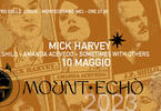 MICK HARVEY + Sometimes with others - Mountecho' 2023