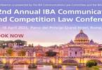 32nd Annual IBA Communications and Competition Law Conference